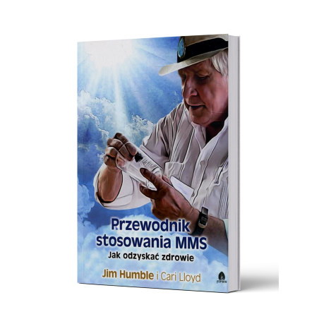 Przewodnik stosowania MMS. Jak odzyskać zdrowie Humble Lloyd - zdjęcie produktu