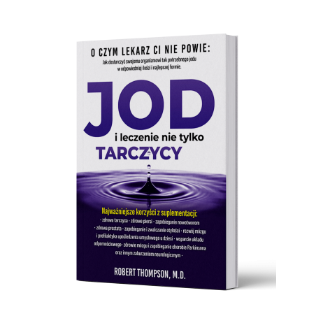 JOD i leczenie nie tylko TARCZYCY Robert Thompson, M.D. - zdjęcie produktu