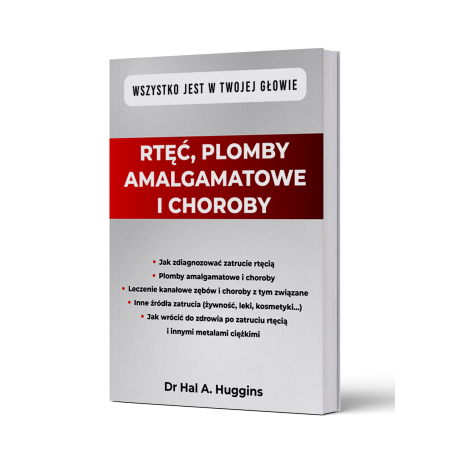 RTĘĆ, PLOMBY AMALGAMATOWE I CHOROBY Dr Hal A. Huggins - zdjęcie produktu