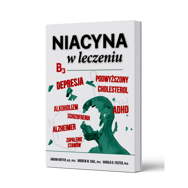 NIACYNA B3 w leczeniu ABRAHAM HOFFER, A. W. SAUL, H. D. FOSTER.