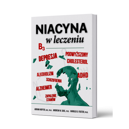 NIACYNA B3 w leczeniu ABRAHAM HOFFER, A. W. SAUL, H. D. FOSTER. - zdjęcie produktu