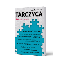 TARCZYCA  Diagnoza i leczenie Suzy Cohen, RPh